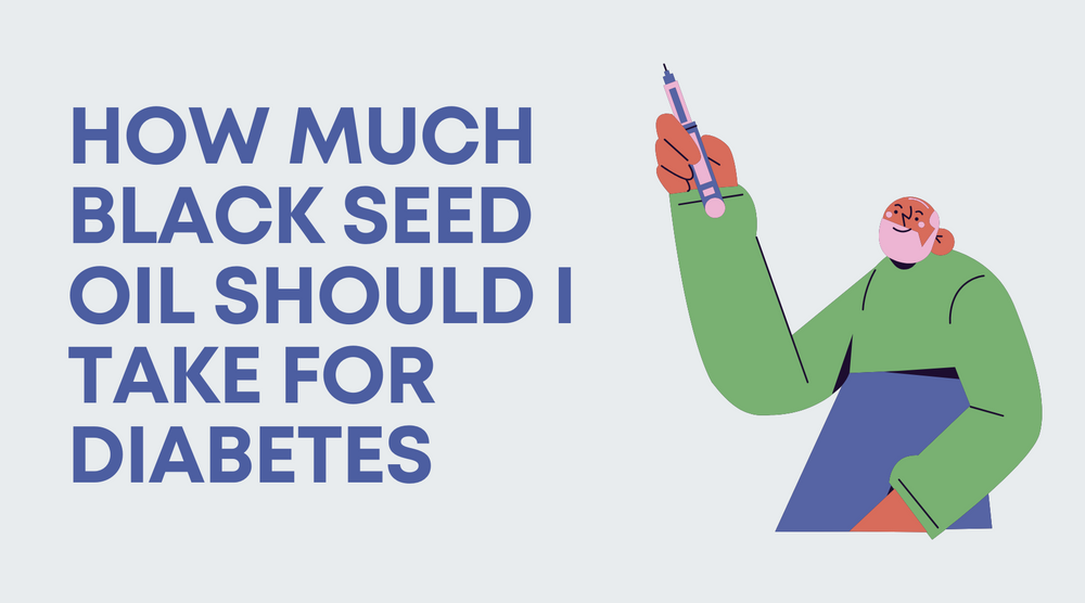 How Much Black Seed Oil Should I Take For Diabetes