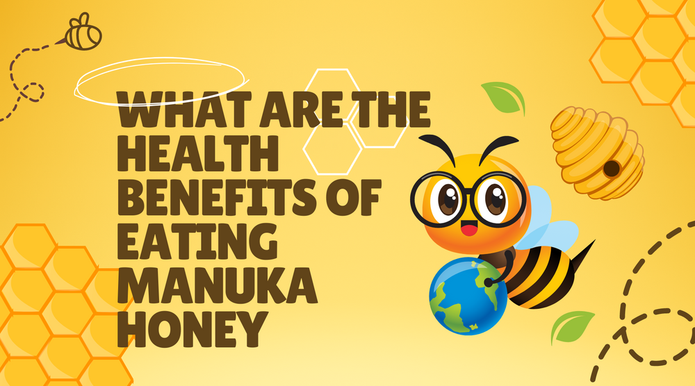 What Are The Health Benefits Of Eating Manuka Honey